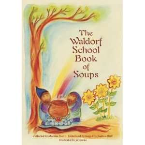 The Waldorf School Book of Soups [Spiral bound] Marsha 