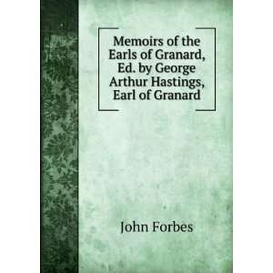 Memoirs of the Earls of Granard, Ed. by George Arthur Hastings, Earl 