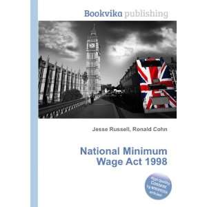  National Minimum Wage Act 1998 Ronald Cohn Jesse Russell 