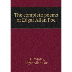   Ed., and Arranged with . James Howard Whitty Edgar Allan Poe  Books