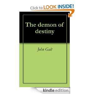 The demon of destiny John Galt  Kindle Store