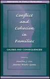 Conflict and Cohesion in Families Causes and Consequences 