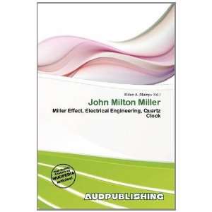  John Milton Miller (9786138444121) Eldon A. Mainyu Books