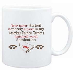  Mug White  Your honor student is merely a pawn in my American 