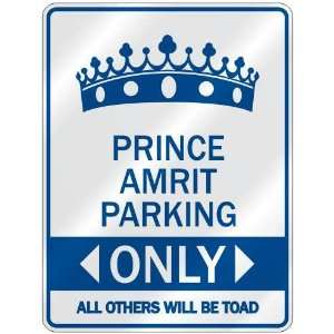   PRINCE AMRIT PARKING ONLY  PARKING SIGN NAME