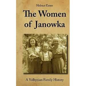 The Women of Janowka [Paperback] Helmut Exner Books