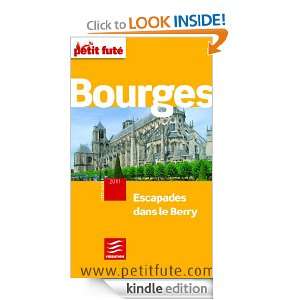 Bourges   Escapades dans le Berry (City Guide) (French Edition 