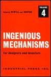 Ingenious Mechanisms for Designers and Inventors, Vol. 4, (0831110325 