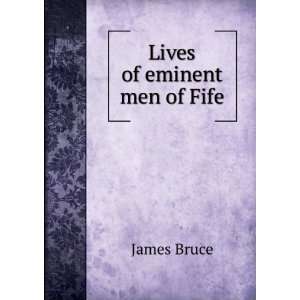  Lives of eminent men of Fife: James Bruce: Books