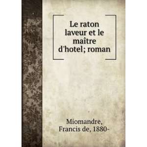   maÃ®tre dhotel; roman (French Edition): Francis de Miomandre: Books