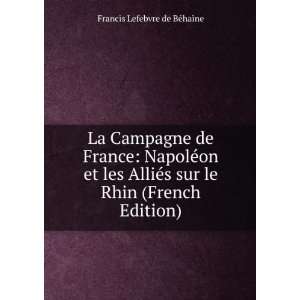   sur le Rhin (French Edition) Francis Lefebvre de BÃ©haine Books