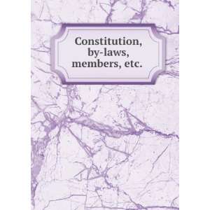  Constitution, by laws, members, etc. Francis J. Gerty 