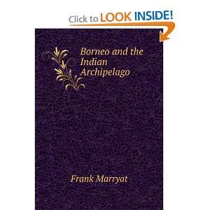  Borneo and the Indian Archipelago Frank Marryat Books