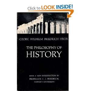    The Philosophy of History Georg Wilhelm Friedrich Hegel Books
