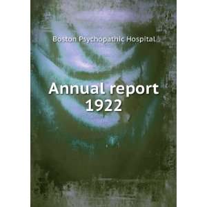  Annual report. 1922 Boston Psychopathic Hospital Books