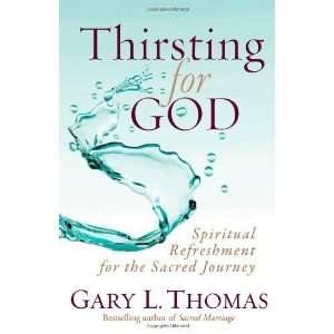   Refreshment for the Sacred Journey [Paperback] Gary L. Thomas Books