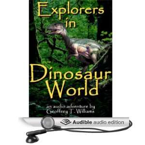   in Dinosaur World (Audible Audio Edition) Geoffrey T. Williams Books