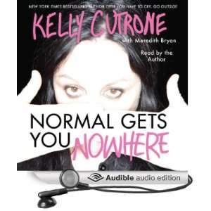   Normal Gets You Nowhere (Audible Audio Edition) Kelly Cutrone Books