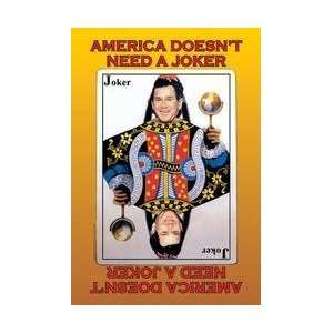  America Doesnt Need A Joker 12x18 Giclee on canvas: Home 