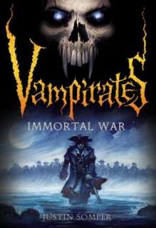   Immortal War (Vampirates Series #6) by Justin Somper 