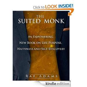 The Suited Monk: An Empowering New Book on Life Purpose, Happiness and 
