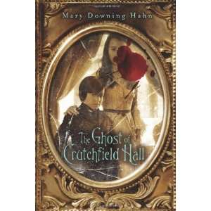    The Ghost of Crutchfield Hall [Hardcover] Mary Downing Hahn Books