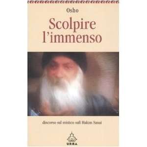   . Discorso sul mistico sufi Hakim Sanai (9788850326778): Osho: Books