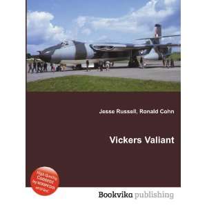  Vickers Valiant Ronald Cohn Jesse Russell Books
