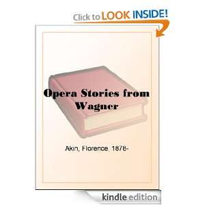 Opera Stories from Wagner Florence Akin  Kindle Store