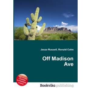  Off Madison Ave Ronald Cohn Jesse Russell Books