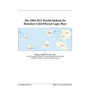   2006 2011 World Outlook for Heineken Cold Filtered Lager Beer Books