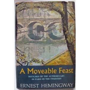  A Moveable Feast: Ernest Hemingway: Books