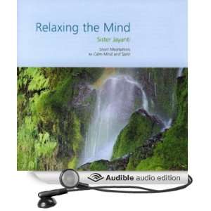  Relaxing the Mind (Audible Audio Edition) Sister Jayanti Books