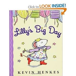  Lillys Big Day [Hardcover] Kevin Henkes Books