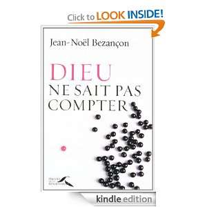 Dieu ne sait pas compter (French Edition) Jean Noël BEZANÇON 