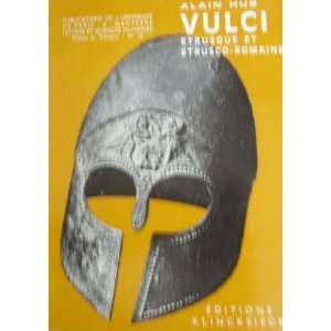  Vulci Etrusque et Etrusco Romaine Alain Hus Books