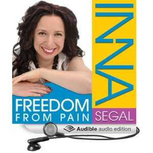    Freedom from Pain (Audible Audio Edition) Inna Segal Books
