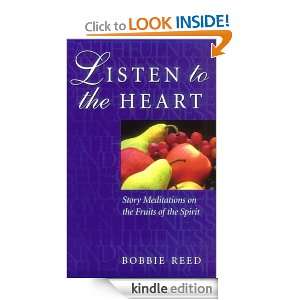 Listen to the Heart Story Meditations on the Fruits of the Spirit 