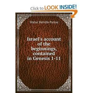  Israels account of the beginnings, contained in Genesis 1 