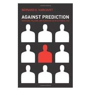  Against Prediction Publisher University Of Chicago Press 