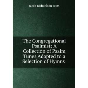   to a Selection of Hymns . Jacob Richardson Scott  Books