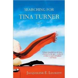  Jacqueline E. LuckettsSearching for Tina Turner 