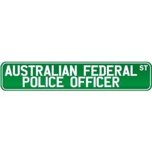  New  Australian Federal Police Officer Street Sign Signs 