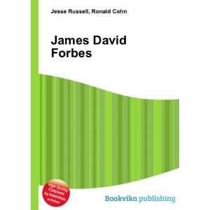 James David Forbes: Ronald Cohn Jesse Russell:  Books