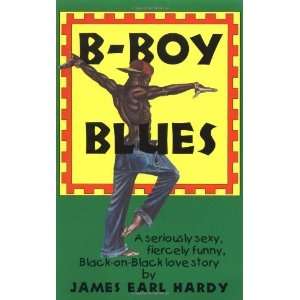   Blues (A B Boy Blues Novel #1) [Paperback] James Earl Hardy Books