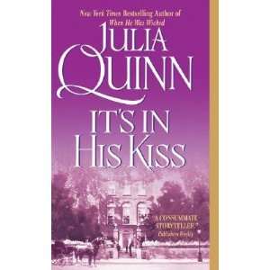   Its in His Kiss [Mass Market Paperback]: Julia(Author) Quinn: Books