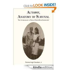 Autopsy, Anatomy of Survival Jr Thomas Hugh Goodson  