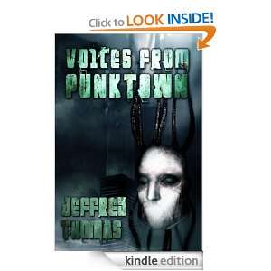 Voices From Punktown Jeffrey Thomas  Kindle Store