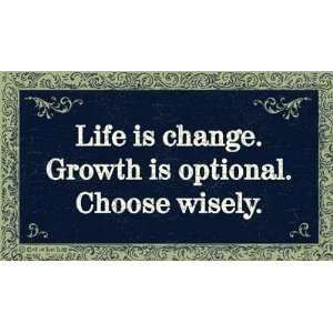  Magnet   Life is change. Growth is 