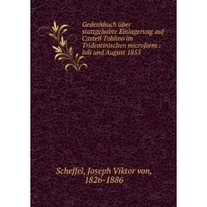    Juli und August 1855 Joseph Viktor von, 1826 1886 Scheffel Books